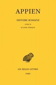 Image de Histoire romaine. Tome VI, Livre XI : Le Livre Syriaque