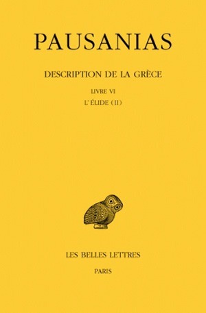 Image de Description de la Grèce. Tome VI : Livre VI. L'Elide II