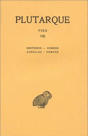 Image de Vies. Tome VIII : Sertorius-Eumène. Agésilas-Pompée