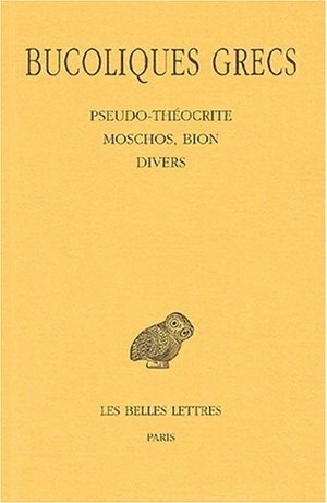 Image de Bucoliques grecs. Tome II : Pseudo-Théocrite, Moschos, Bion, divers