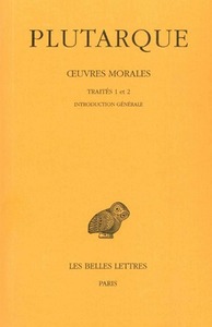 Image de Œuvres morales. Tome I, 1re partie : Introduction générale. Traités 1-2