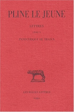 Image de Lettres. Tome IV: Livre X. Panégyrique de Trajan