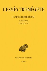 Image de Corpus Hermeticum. Tome I : Poimandrès - Traités II-XII