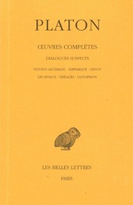 Image de Œuvres complètes. Tome XIII, 2e partie: Dialogues suspects (Second Alcibiade - Hipparque - Minos - Les Rivaux - Théagès - Clitophon)