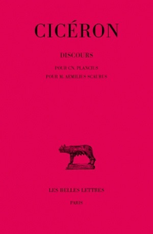 Image de Discours. Tome XVI, 2e partie : Pour Cn. Plancius - Pour M. Æmilius Scaurus