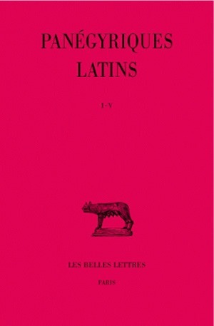 Image de Panégyriques latins. Tome I : I-V