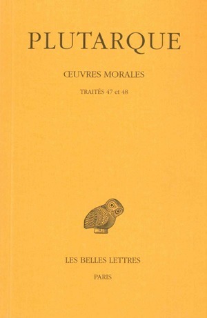 Image de Œuvres morales. Tome X : Traités 47 et 48