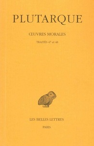 Image de Œuvres morales. Tome X : Traités 47 et 48