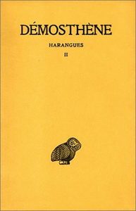 Picture of Harangues. Tome II : Sur la paix - Seconde Philippique - Sur l'Halonnèse - Sur les affaires de Chersonèse - Troisième et quatrième Philippique - Lettre de Philippe - Réponse à Philippe - Sur le traité avec Alexandre