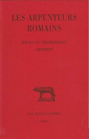 Image de Les Arpenteurs romains. Tome I : Hygin le gromatique - Frontin
