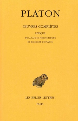 Picture of Œuvres complètes. Tome XIV: Lexique de la langue philosophique et religieuse de Platon