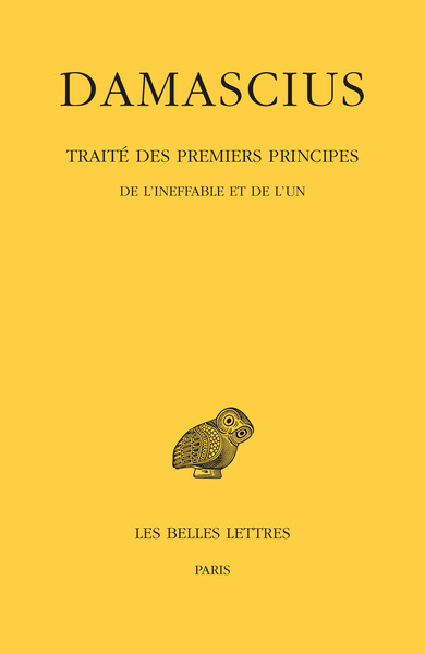 Image de Traité des premiers principes. Tome I : De l'ineffable et de l'un