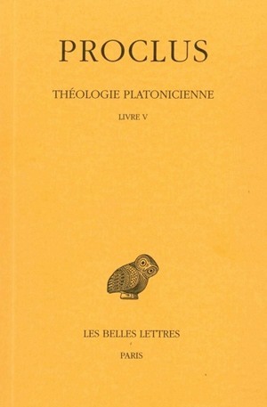 Image de Théologie platonicienne. Tome V : Livre V