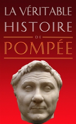 Picture of La Véritable histoire de Pompée