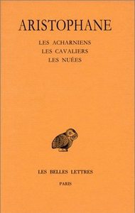 Image de Comédies. Tome I : Introduction - Les Acharniens - Les Cavaliers - Les Nuées