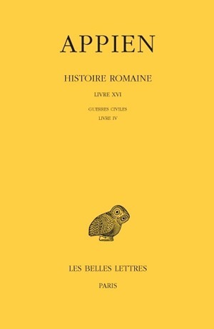 Picture of Histoire romaine. Tome XI, Livre XVI: Guerres civiles, Livre IV