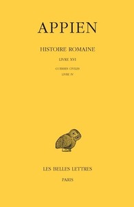 Picture of Histoire romaine. Tome XI, Livre XVI: Guerres civiles, Livre IV