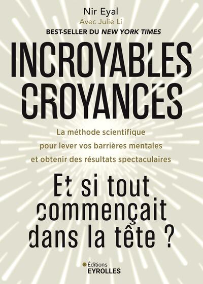 Image de Incroyables croyances : Et si tout commençait dans la tête ?
