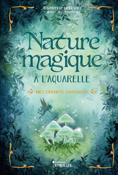 Image de Nature magique à l'aquarelle - Mes carnets oniriques