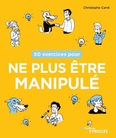 Image de 50 exercices pour ne plus être manipulé