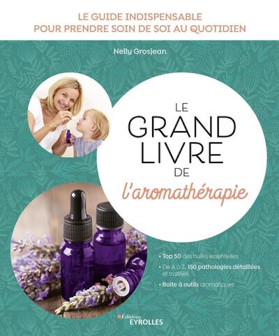 Image de Le grand livre de l'aromathérapie