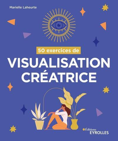 Image de 50 exercices de visualisation créatrice