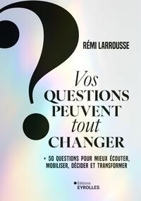 Picture of Vos questions peuvent tout changer