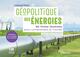 Image de Géopolitique des énergies, tensions d'un monde en mutation