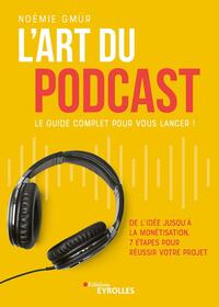 Picture of L'art du podcast : le guide complet pour vous lancer !