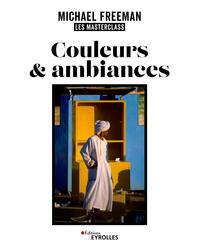 Image de Couleurs et ambiances, les masterclass de Michael Freeman