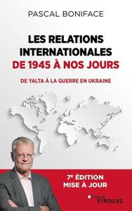 Image de Les relations internationales de 1945 à nos jours