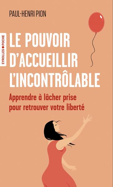 Picture of Le pouvoir d'accueillir l'incontrôlable