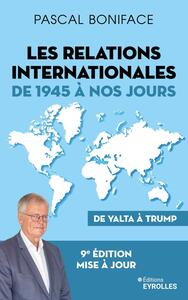 Image de Les relations internationales de 1945 à nos jours