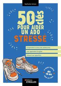 Picture of 50 clés pour aider un ado stressé