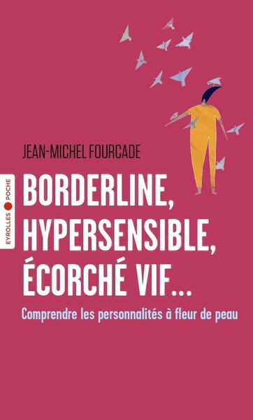 Image de Borderline, hypersensible, écorché vif...