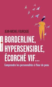 Image de Borderline, hypersensible, écorché vif...
