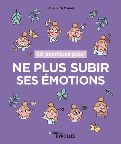 Image de 50 exercices pour ne plus subir ses émotions