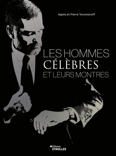 Picture of Les hommes célèbres et leurs montres