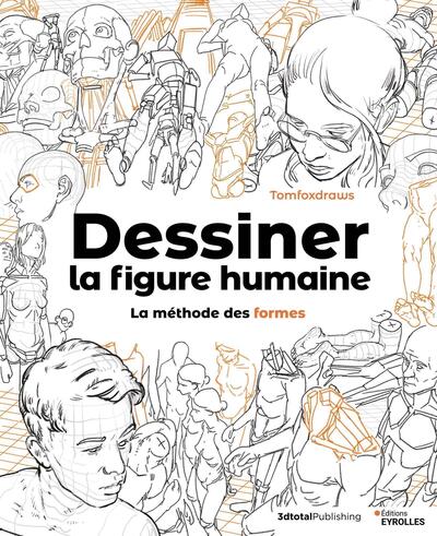 Picture of Dessiner la figure humaine : la méthode des formes