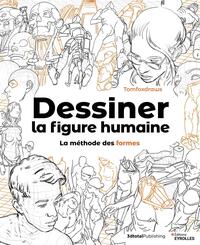 Picture of Dessiner la figure humaine : la méthode des formes