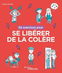 Image de 50 exercices pour se libérer de la colère