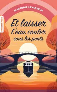 Image de Et laisser l'eau couler sous les ponts