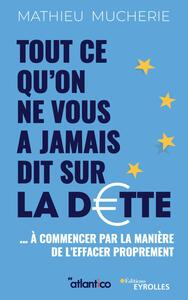 Picture of Tout ce qu'on ne vous a jamais dit sur la dette