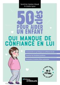 Image de 50 clés pour aider un enfant qui manque de confiance en lui