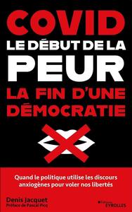 Image de Covid : le début de la peur, la fin d'une démocratie