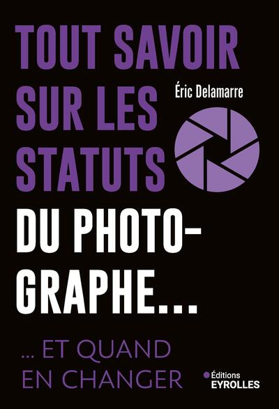 Picture of Tout savoir sur les statuts du photographe...