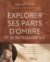 Picture of Explorer ses parts d'ombre et se retrouver soi