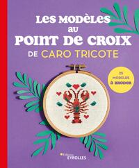 Image de Les modèles au point de croix de Caro Tricote