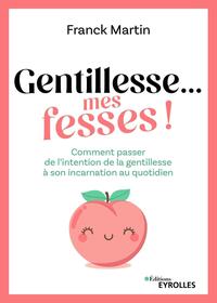 Image de Gentillesse... mes fesses !