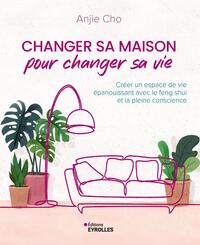 Image de Changer sa maison pour changer sa vie